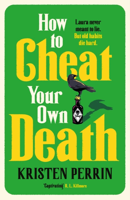 How to Cheat Your Own Death : From the New York Times bestselling author of How to Solve Your Own Murder comes the third book in the Castle Knoll Files - Kristen Perrin