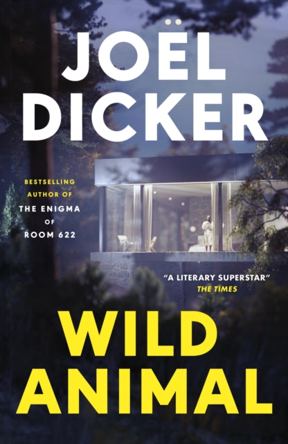 Wild Animal : The Master of the Plot Twist Returns with a New Bestseller - Joel Dicker
