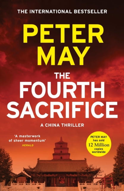 The Fourth Sacrifice : A gripping hunt for the truth in this exciting mystery thriller (The China Thrillers Book 2) - Peter May