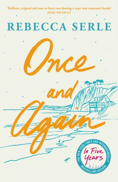 Once and Again : a heart-breaking, unforgettable novel from the author of IN FIVE YEARS - Rebecca Serle