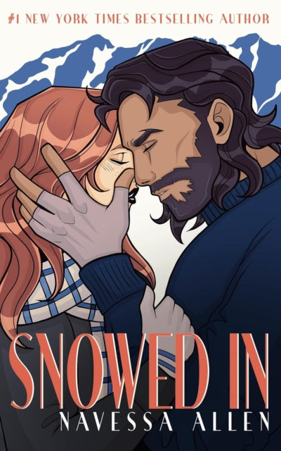 Snowed In : The perfect small town romance to cosy up with, from the bestselling author of the Into Darkness series - Navessa Allen