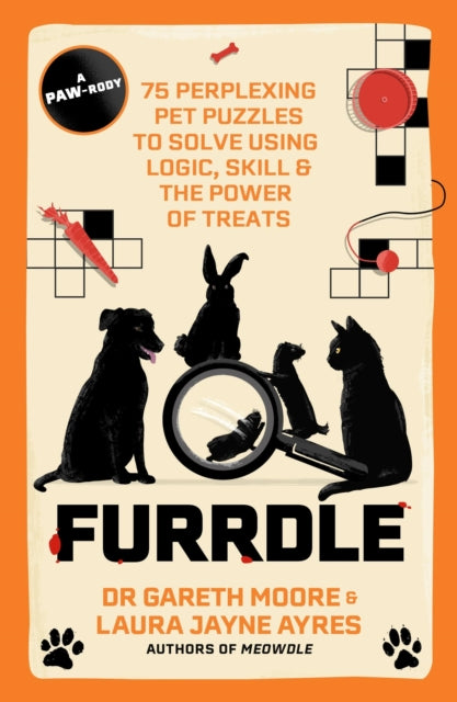 Furrdle : 75 Perplexing Pet Puzzles to Solve Using Logic, Skill & the Power of Treats - Dr.Gareth Moore