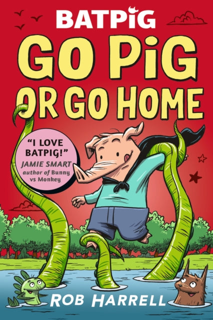 Front cover of Batpig: Go Pig or Go Home by Rob Harrell, paperback