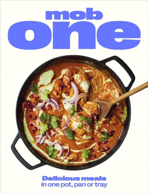 Mob One : Delicious meals in one pot, pan or tray - Mob