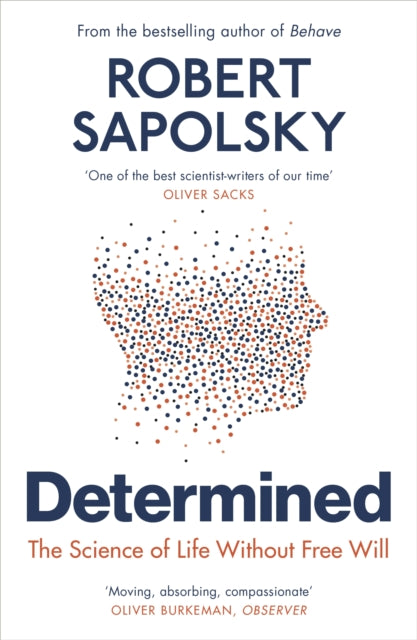 Determined : The Science of Life Without Free Will - Robert M Sapolsky
