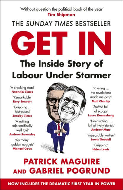 Get In : The Inside Story of Labour Under Starmer - Patrick Maguire