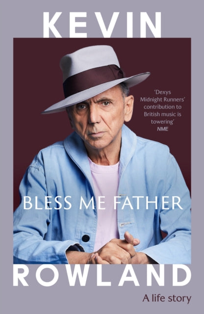 Bless Me Father : A life story - Kevin Rowland