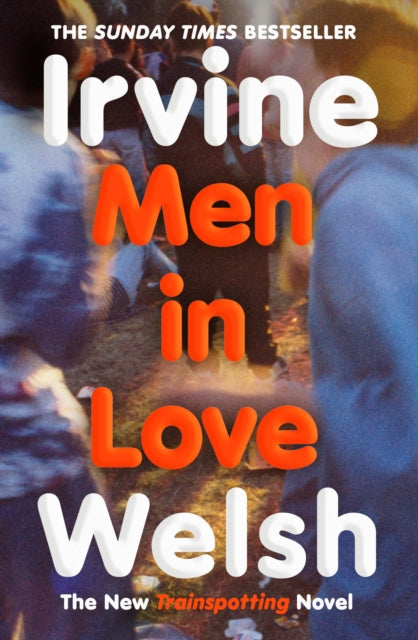 Front cover of Men in Love by Irvine Welsh, paperback