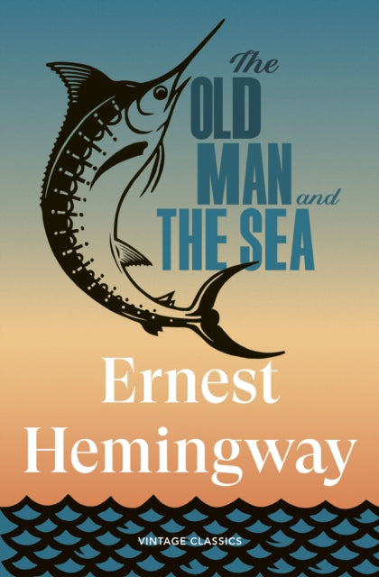 The Old Man and the Sea - Ernest Hemingway