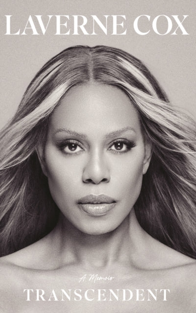 Transcendent : A Memoir - Laverne Cox