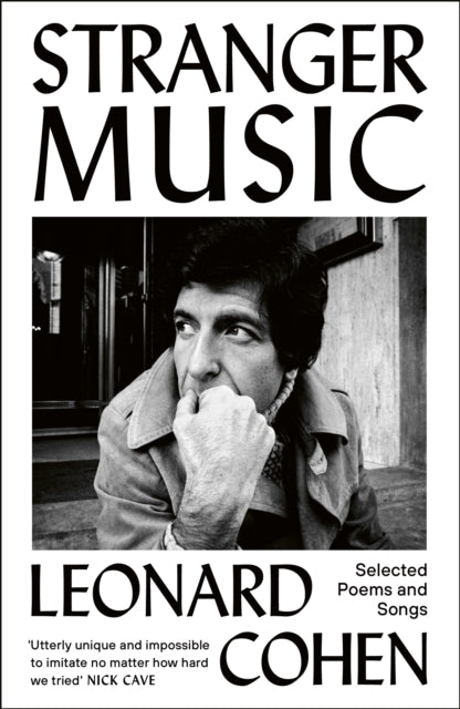 Stranger Music : Selected Poems and Songs - Leonard Cohen