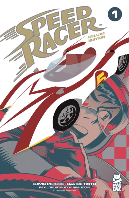 Front cover of Speed Racer Vol. 1 Deluxe Edition by David Pepose, hardback