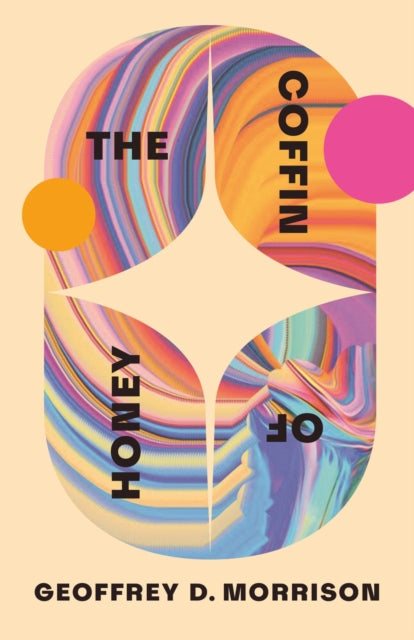 The Coffin of Honey - Geoffrey D. Morrison