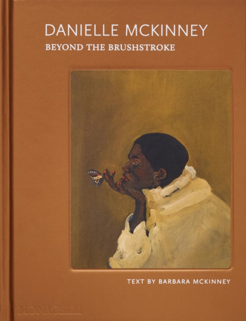 Danielle Mckinney : Beyond the Brushstroke - Barbara Mckinney