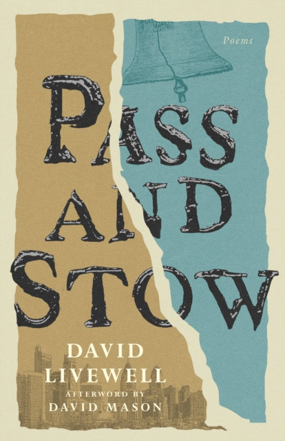 Pass and Stow : Poems - David Livewell