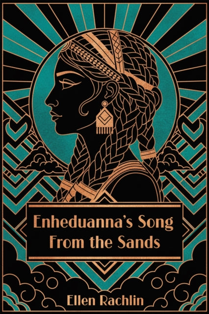 Enheduanna's Song from the Sands - Ellen Rachlin