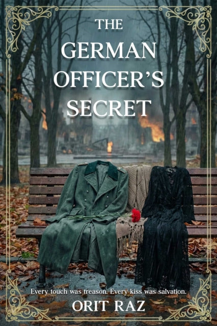 The German Officer's Secret : A World War II Romance - Orit Raz