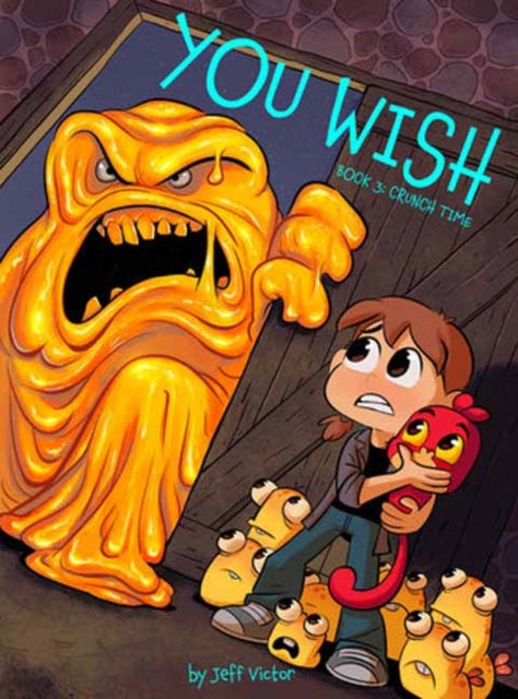 You Wish (Book 3) : Crunch Time - Jeff Victor