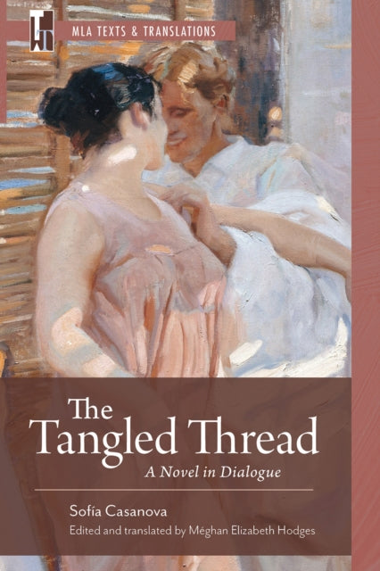The Tangled Thread : A Novel in Dialogue - Sofia Casanova