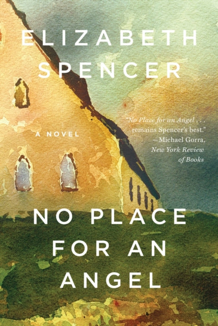 No Place for an Angel - A Novel - Elizabeth Spencer