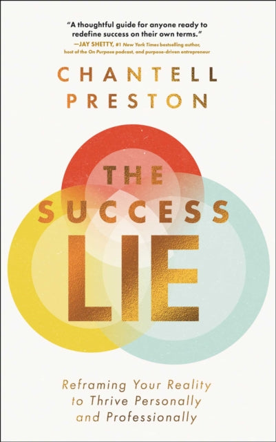 Front cover of The Success Lie by Chantell Preston, hardback