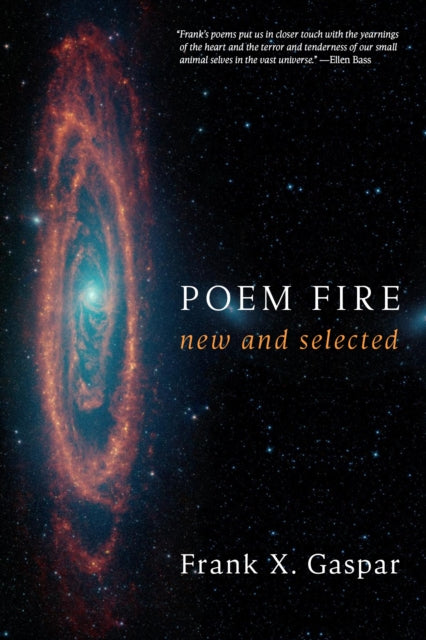 Poem Fire : New and Selected Poems - Frank X. Gaspar