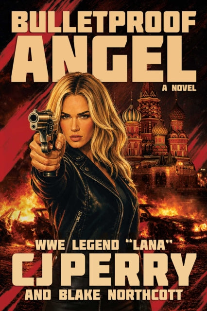 Bulletproof Angel : A Novel - Blake Northcott