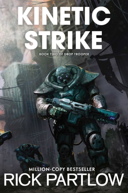 Front cover of Kinetic Strike (Drop Trooper, Book 2) by Rick Partlow, paperback