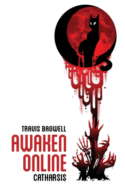 Awaken Online, Book 1 : Catharsis Volume 1 - Travis Bagwell