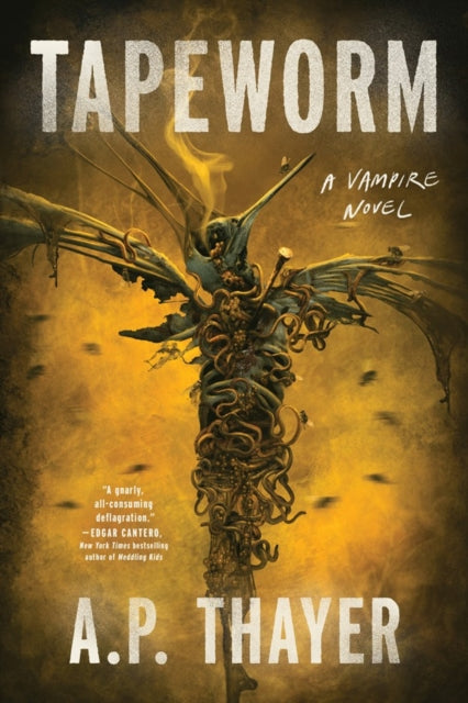 Tapeworm : A Vampire Novel - A.P. Thayer