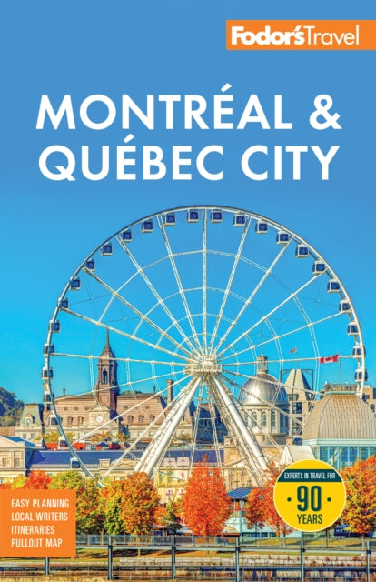 Fodor's Montreal & Quebec City - Fodor's Travel Guides