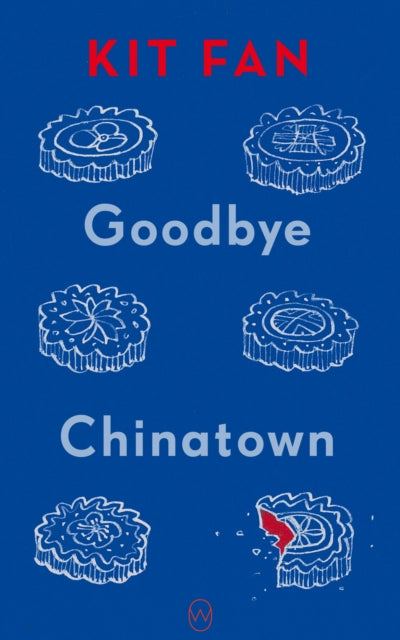 Goodbye Chinatown - Kit Fan