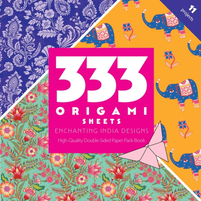333 Origami Sheets Enchanting India Designs : High-Quality Double-Sided Paper Pack Book - C&T Publishing