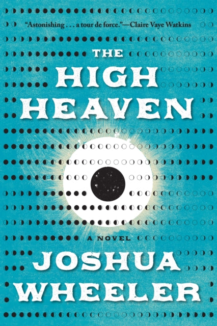 The High Heaven - Joshua Wheeler