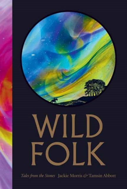 Wild Folk : Tales from the Stones - Jackie Morris