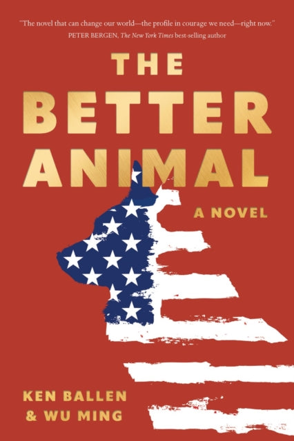 The Better Animal : A Novel - Wu Ming
