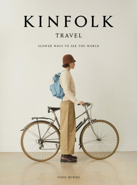 Front cover of Kinfolk Travel by John Burns, hardback