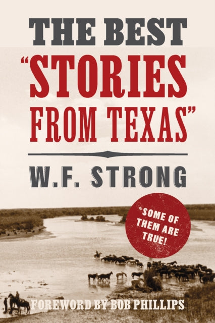 The Best "Stories from Texas" : Some of Them Are True - Leah Scarpelli