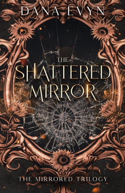 The Shattered Mirror - Dana Evyn