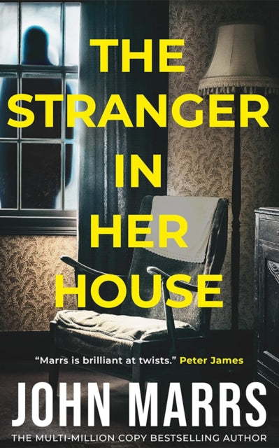 The Stranger in Her House - John Marrs