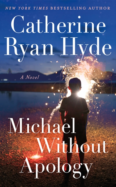 Michael Without Apology : A Novel - Catherine Ryan Hyde