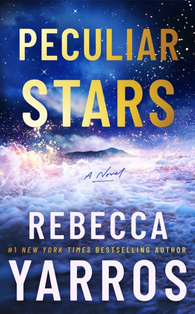 Peculiar Stars : A Novel - Rebecca Yarros
