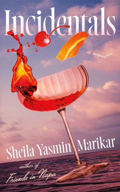 Incidentals : A Novel - Sheila Yasmin Marikar