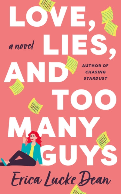 Love, Lies, and Too Many Guys : A Novel - Erica Lucke Dean