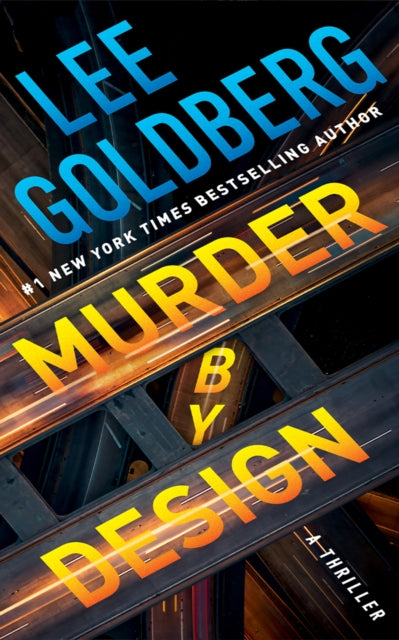 Murder by Design : A Thriller - Lee Goldberg