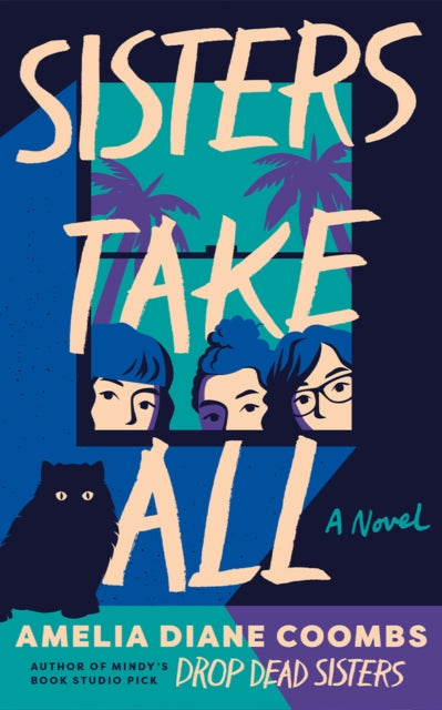 Sisters Take All : A Novel - Amelia Diane Coombs
