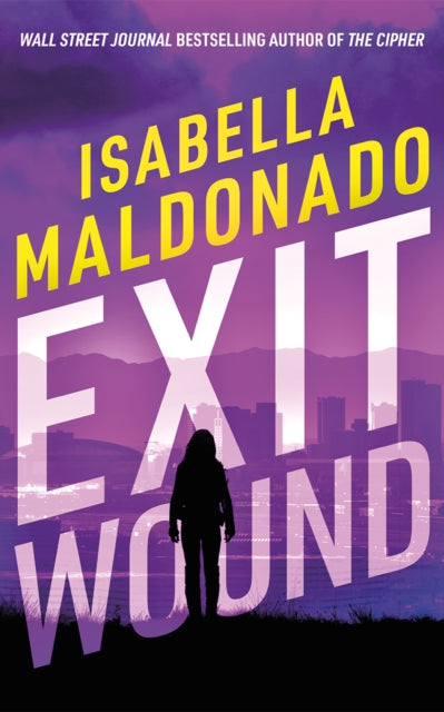 Exit Wound - Isabella Maldonado