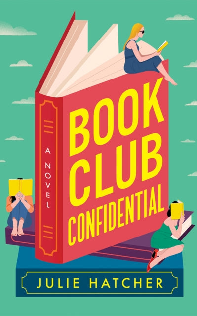 Book Club Confidential : A Novel - Julie Hatcher