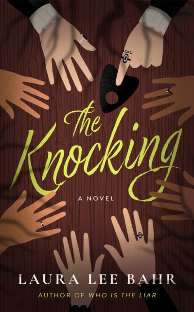 The Knocking : A Novel - Laura Lee Bahr