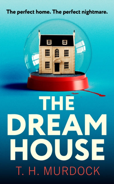 The Dream House - T.H. Murdock